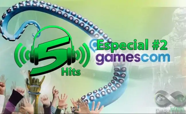 Combo de 5 Hits – Especial #2 Gamescom 2013