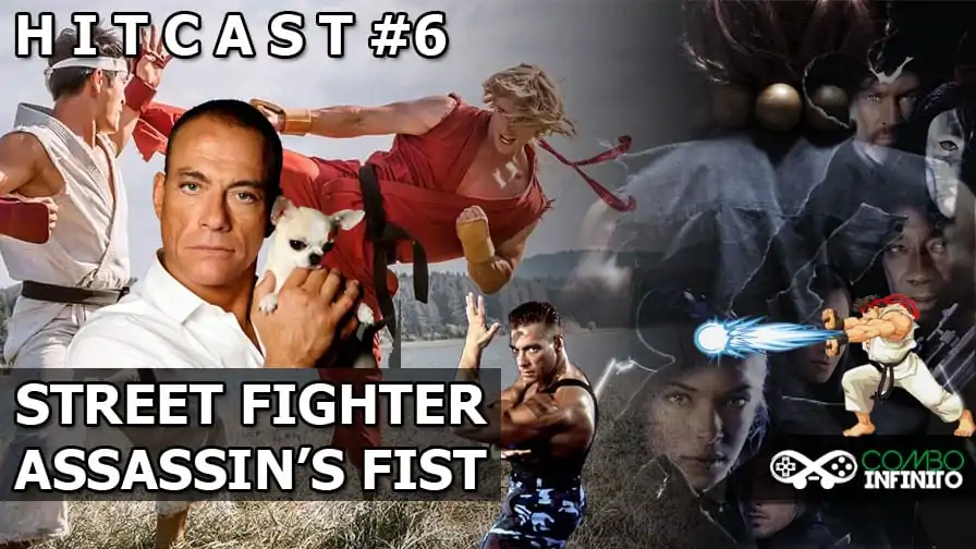 Hitcast 6 – Street Fighter: Assassin’s FIst
