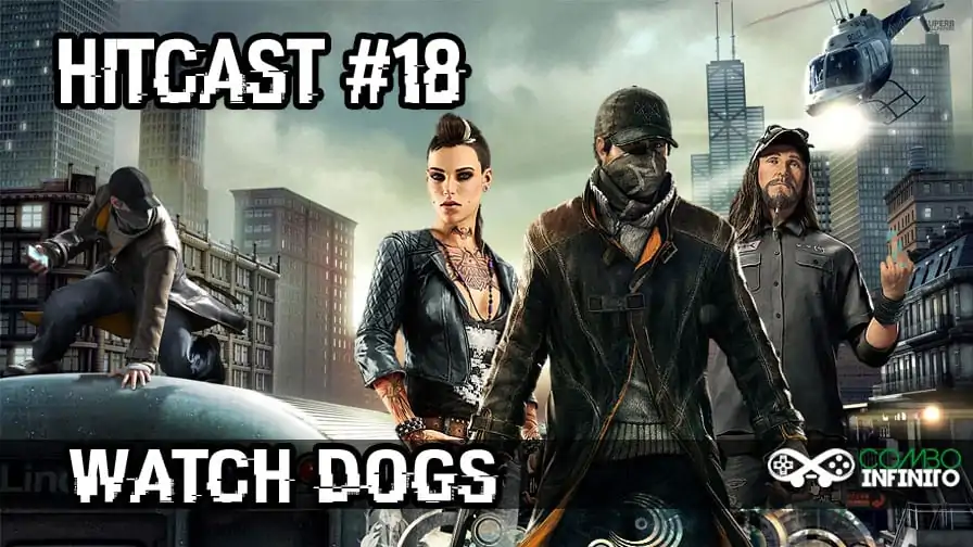 Hitcast #18 – Watch Dogs