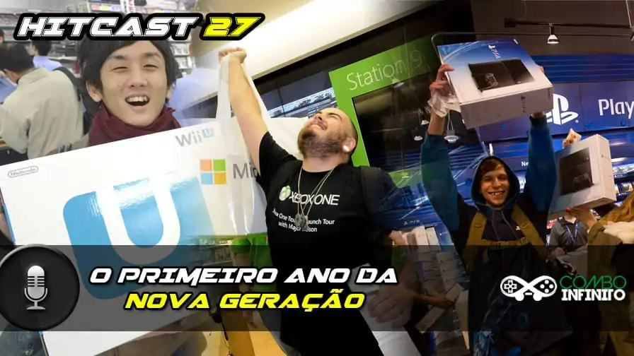 Hitcast 27 – O primeiro ano da nova geração de consoles