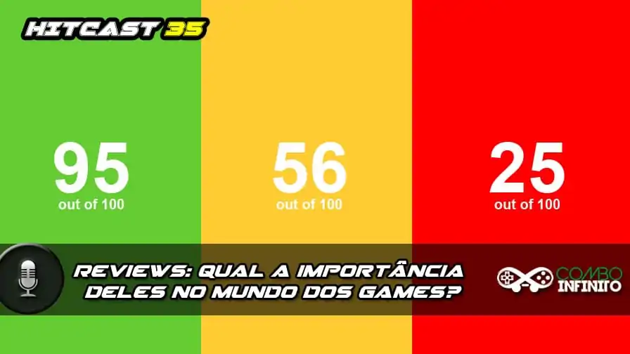 Hitcast 35 – Reviews: Qual a importância deles no mundo dos games?