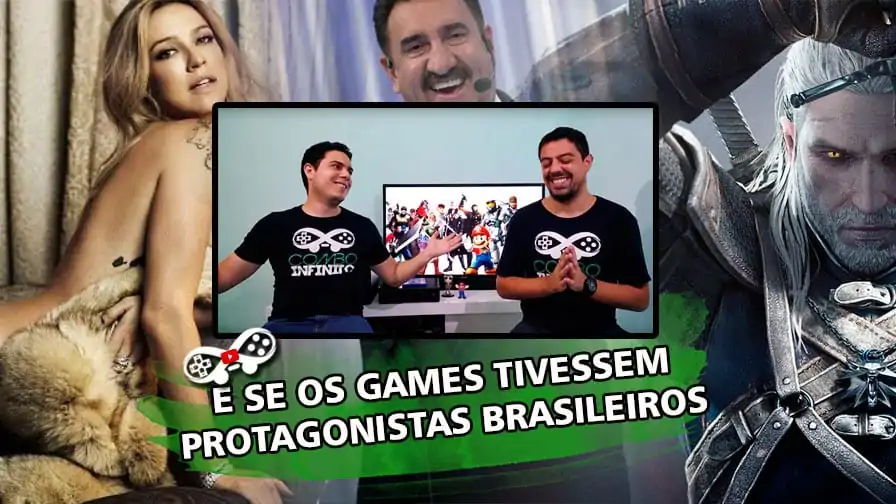 Combo Infinito TV #EP4 – E se os games tivessem protagonistas brasileiros