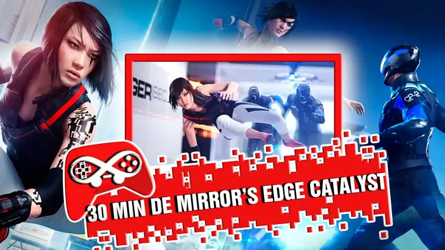 Combo Play: Jogamos mais de 30 minutos de Mirror’s Edge Catalyst