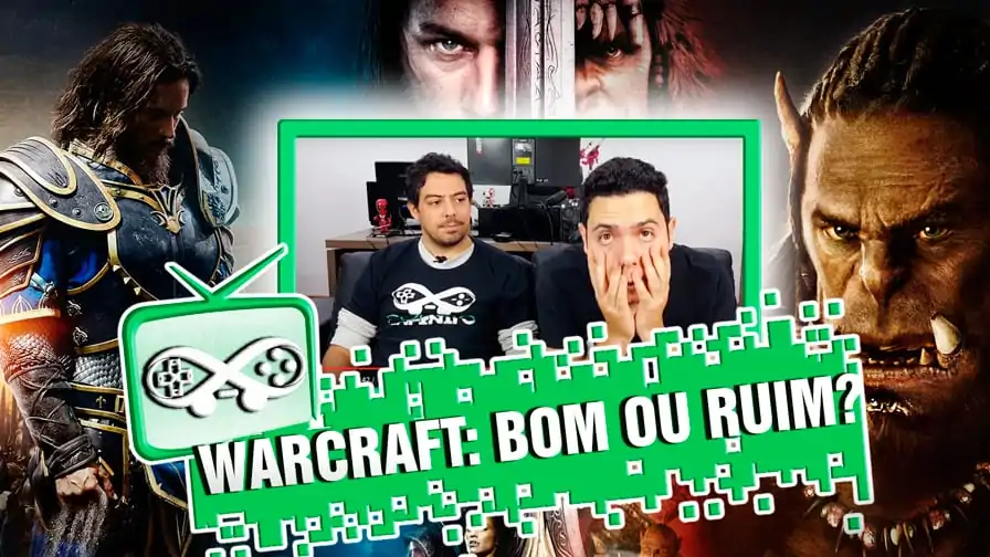 Combo Infinito TV #EP 10 – Warcraft – O filme é bom ou ruim?